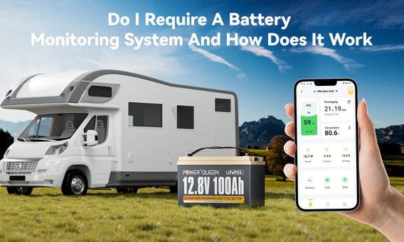 Do I Require A Battery Monitoring System And How Does It Work