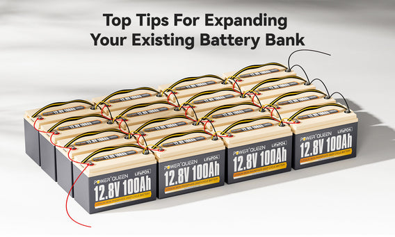 Top Tips For Expanding Your Existing Battery Bank