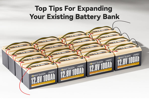Top Tips For Expanding Your Existing Battery Bank: Unlock More Power