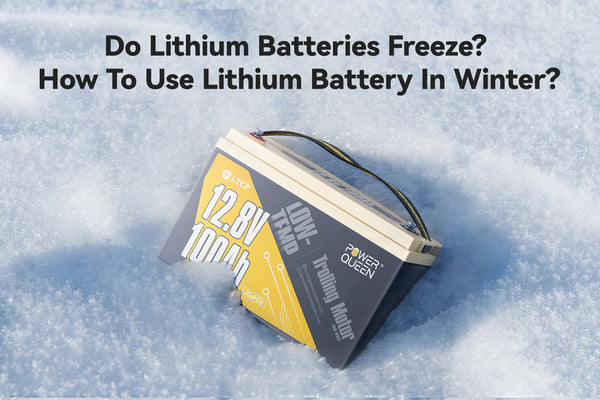 Do Lithium Batteries Freeze? How To Use Lithium Battery In Winter?