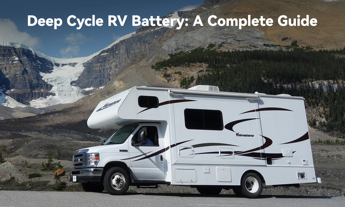 Deep Cycle RV Battery: A Complete Guide