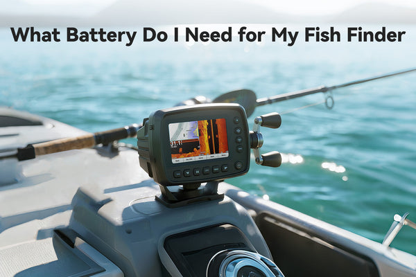 What Battery Do I Need for My Fish Finder?