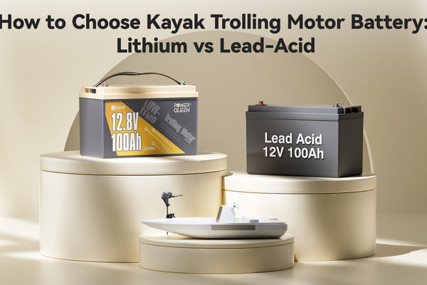 How to Choose Kayak Trolling Motor Battery: Lithium vs. Lead-Acid
