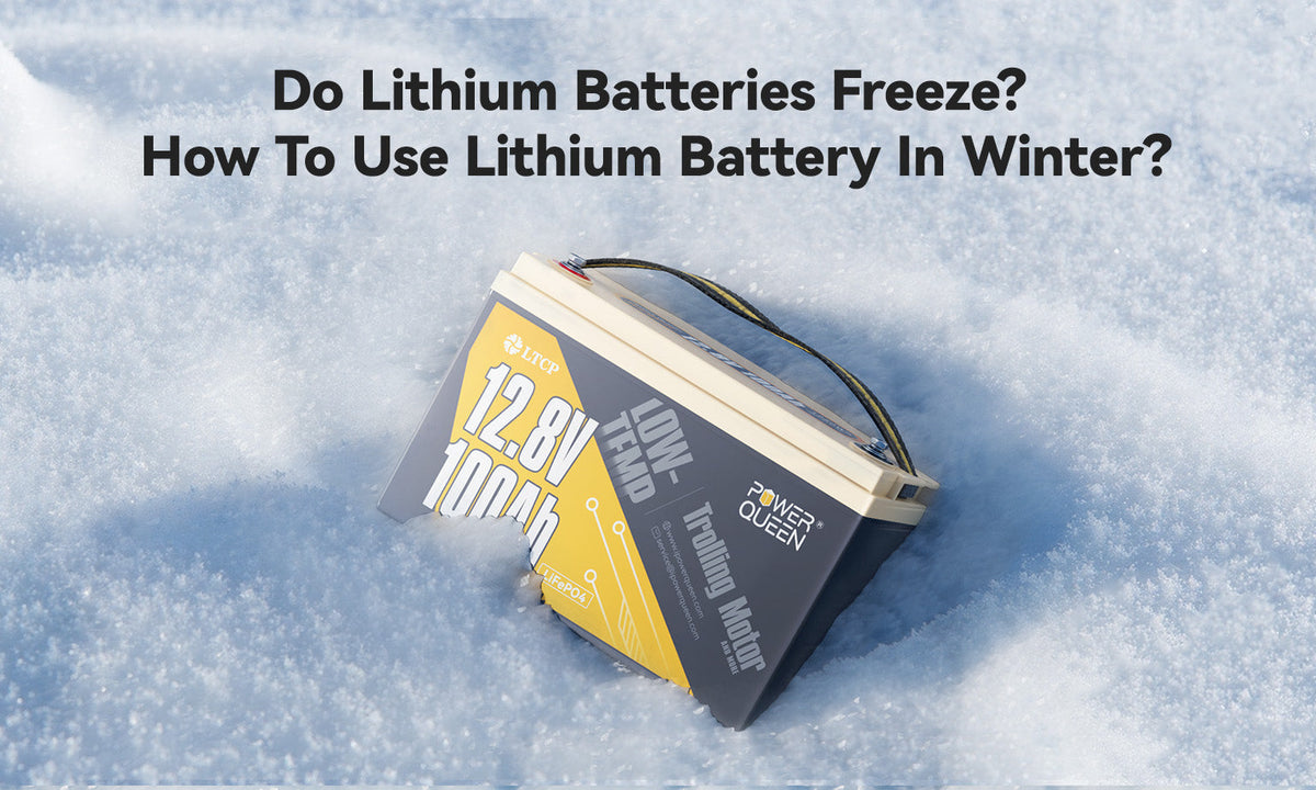 Do Lithium Batteries Freeze? How To Use Lithium Battery In Winter