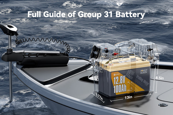 Full Guide of Group 31 Battery , Dimension, Features and Recommendation