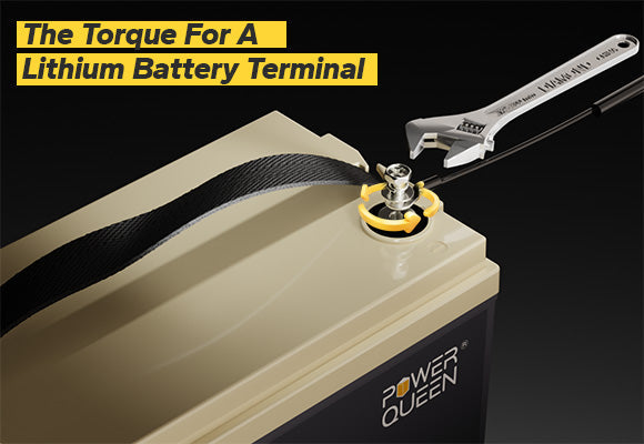 What Is The Torque For A Lithium Battery Terminal? – Power Queen US
